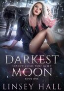 Darkest Moon (Shadow Guild: Wolf Queen Book 1)