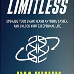 Limitless: Upgrade Your Brain, Learn Anything Faster, and Unlock Your Exceptional Life epub